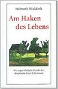 Erzählung: Am Haken des Lebens